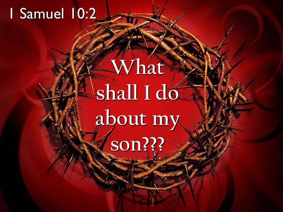 0514 1 samuel 102 what shall i do about my son powerpoint church sermon Slide01