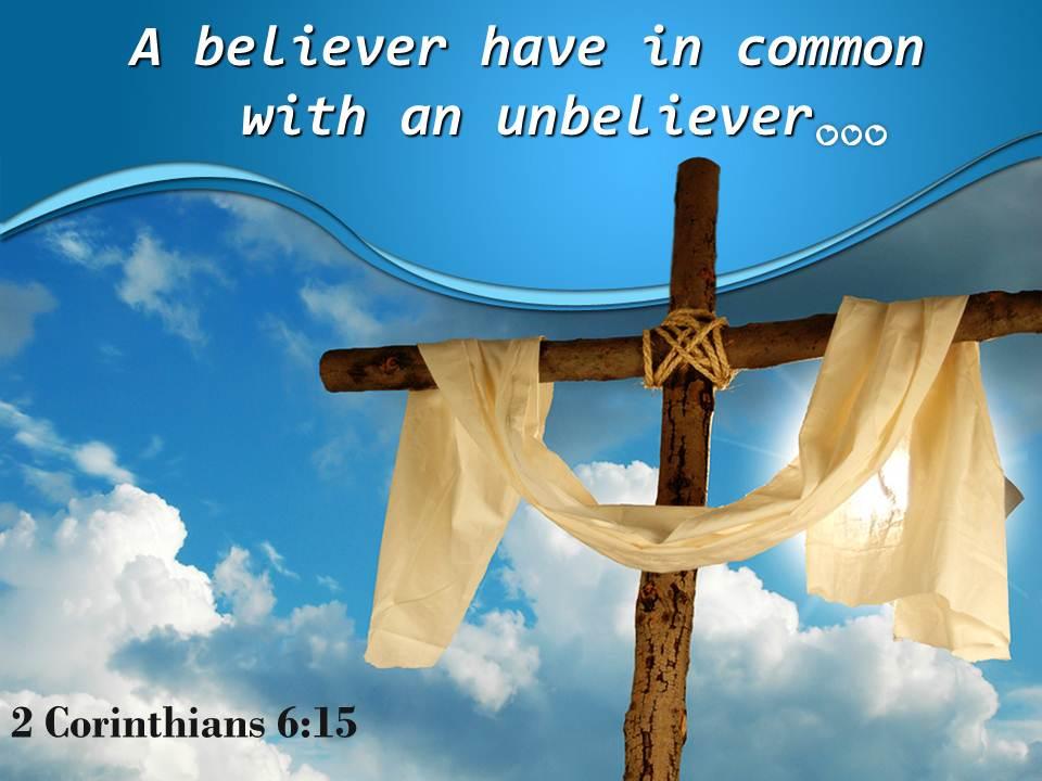 0514 2 corinthians 615 a believer have in common powerpoint church sermon Slide01