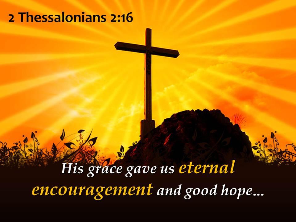 0514 2 thessalonians 216 eternal encouragement and good hope powerpoint church sermon Slide01