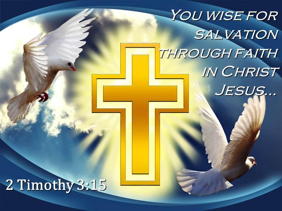 0514 2 timothy 315 you wise for salvation through faith powerpoint church sermon Slide01