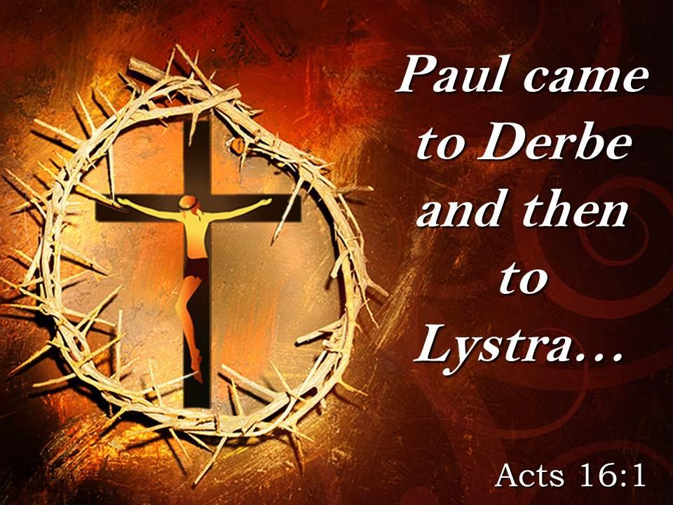 0514 acts 161 paul came to derbe powerpoint church sermon Slide01