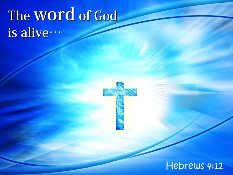 0514 hebrews 412 the word of god is alive powerpoint church sermon Slide01