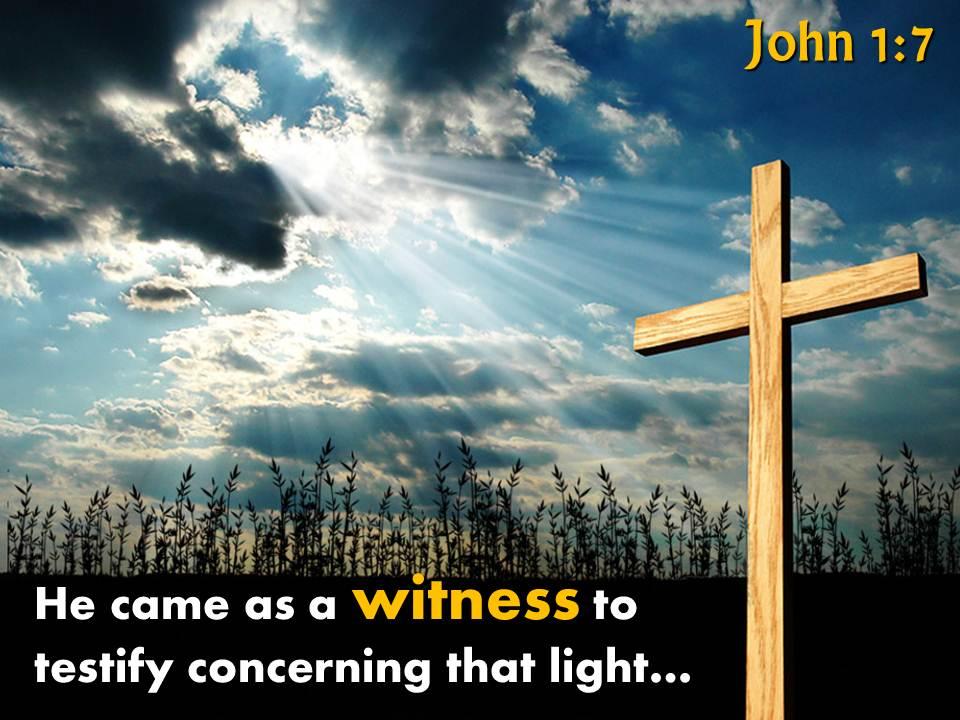 Witness Powerpoint Background 0514 John 17 He Came As A Witness Powerpoint Church Sermon | PowerPoint ...