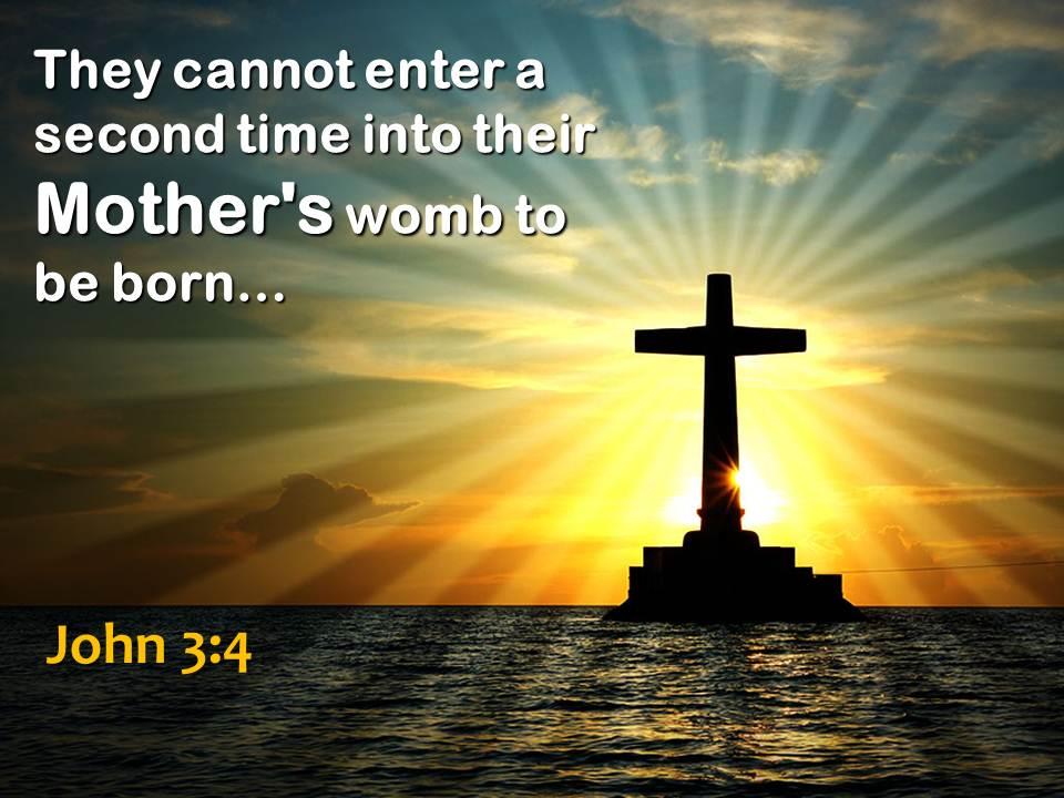 0514 john 34 their mother womb to be born powerpoint church sermon Slide01