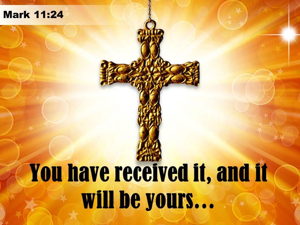 0514 mark 1124 you have received it and powerpoint church sermon Slide01