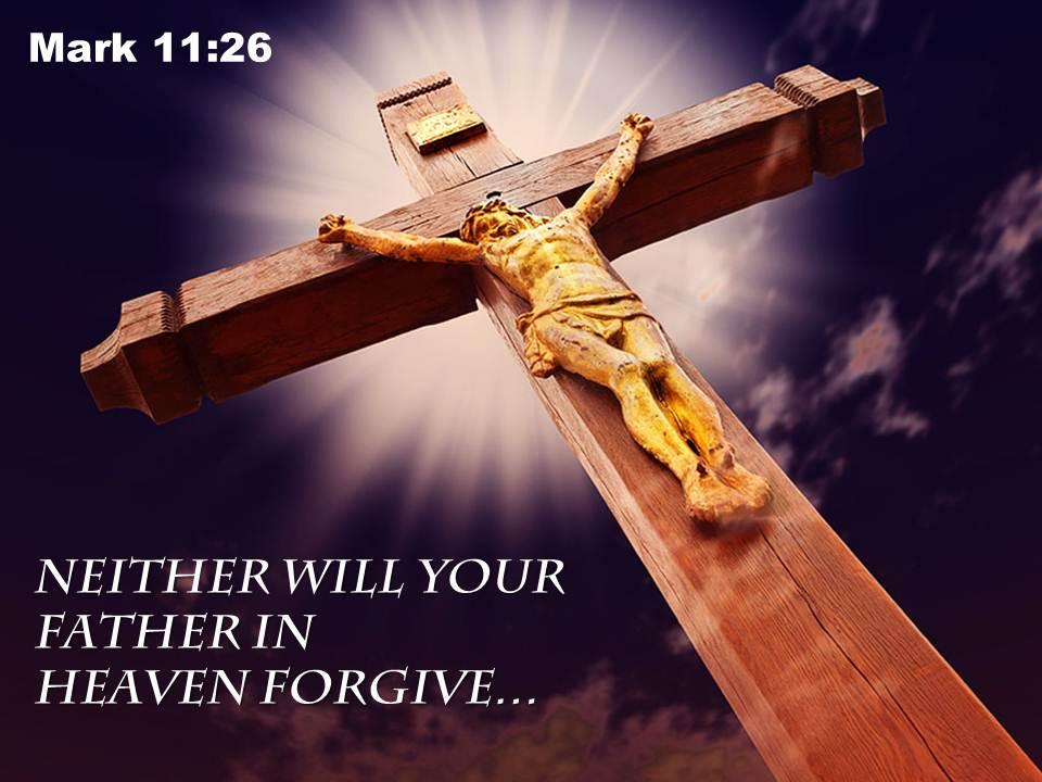 0514 mark 1126 father in heaven forgive power powerpoint church sermon Slide01