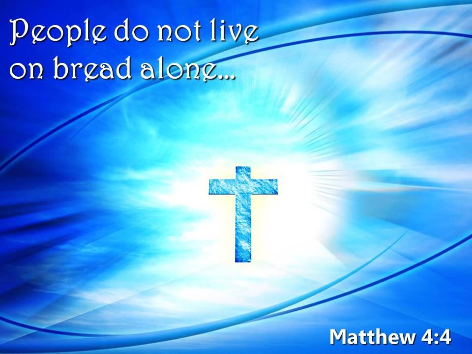 0514 matthew 44 people do not live on bread powerpoint church sermon Slide01