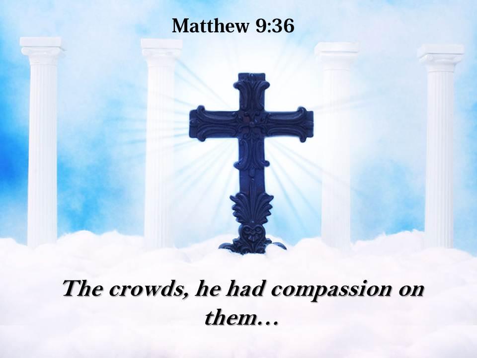 0514 matthew 936 he was moved with pity powerpoint church sermon Slide01
