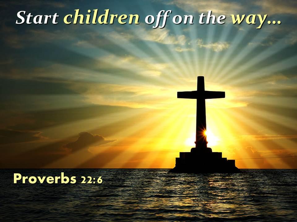 0514 proverbs 226 start children off on the way powerpoint church sermon Slide01