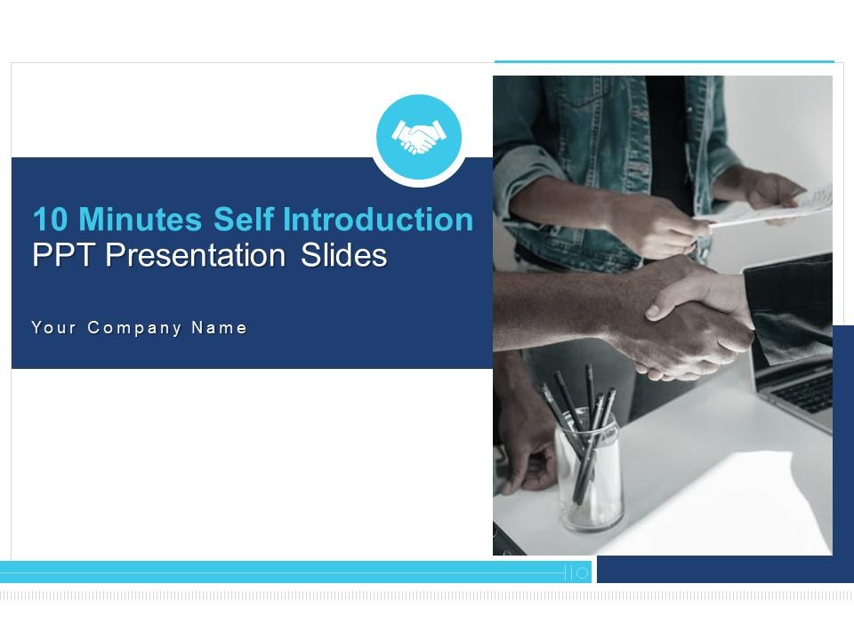 10 minutes self introduction ppt presentation slides complete deck Slide00
