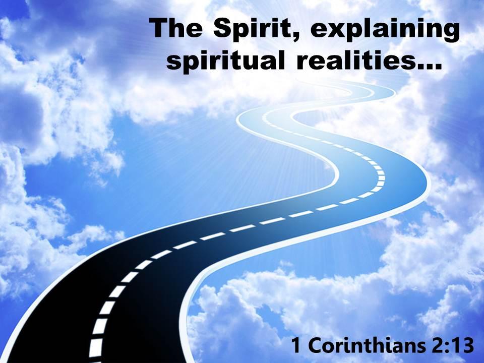1_corinthians_2_13_the_spirit_explaining_spiritual_realities_powerpoint_church_sermon_Slide01
