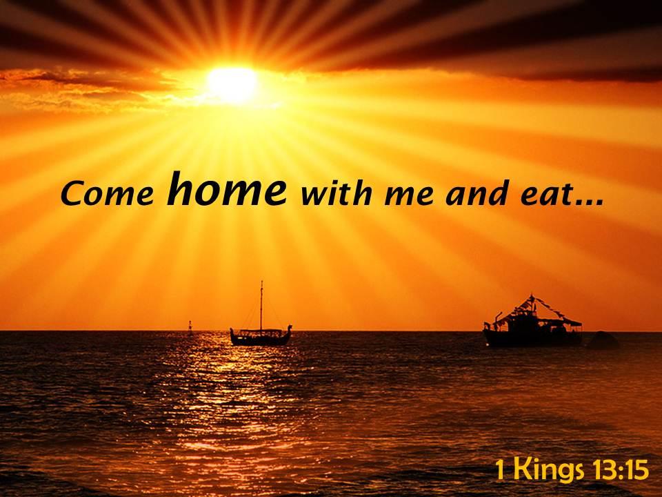 1 kings 13 15 come home with me and eat powerpoint church sermon Slide01