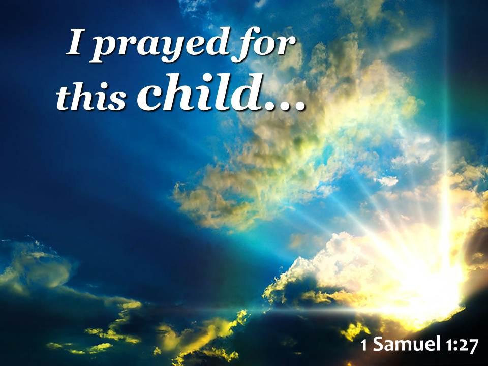 1 samuel 12 7 i prayed for this child powerpoint church sermon Slide01