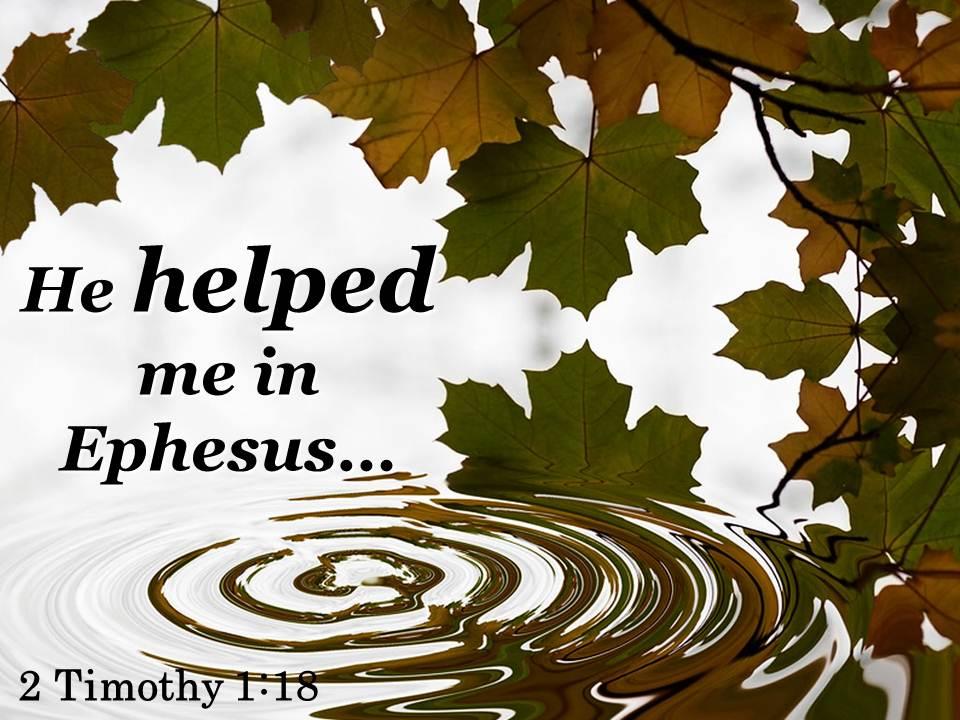 2 timothy 1 18 he helped me in ephesus powerpoint church sermon