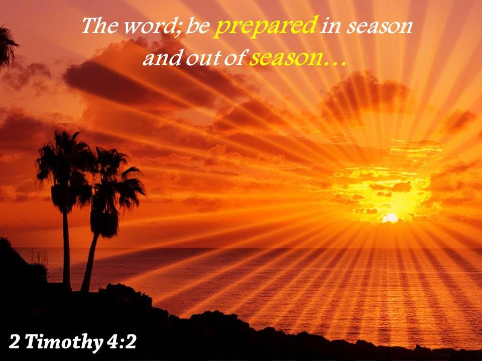 2_timothy_4_2_the_word_be_prepared_in_season_powerpoint_church_sermon_Slide01