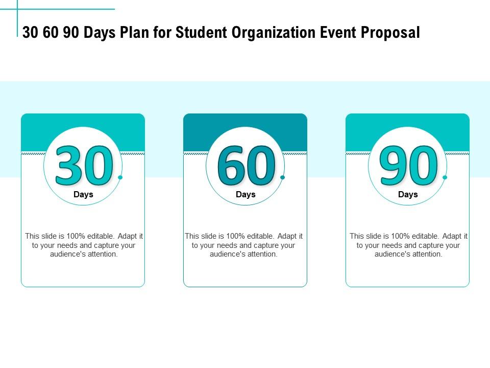 30 60 90 Days Plan For Student Organization Event Proposal Ppt Clipart ...