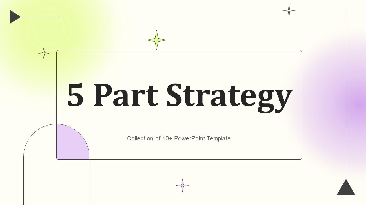 5 Part Strategy Powerpoint Ppt Template Bundles