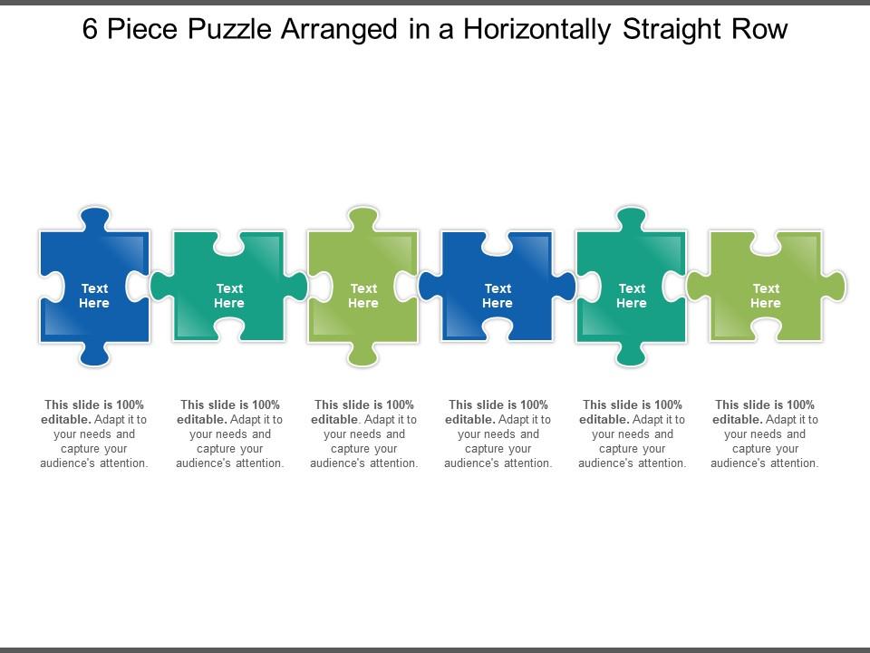 6 piece puzzle arranged in a horizontally straight row Slide01