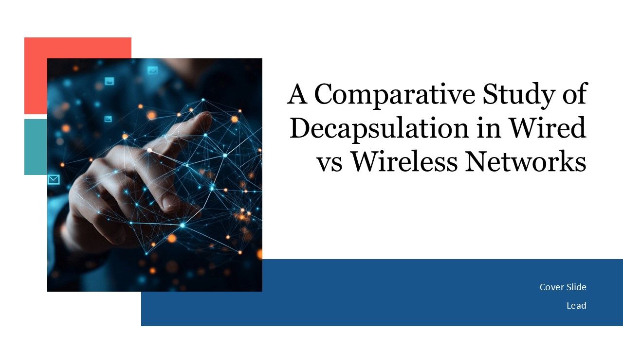 A Comparative Study Of Decapsulation In Wired Vs Wireless Networks PPT Example ST AI A Comparative Study Of Decapsulation In Wired Vs Wireless Networks PPT Example ST AI