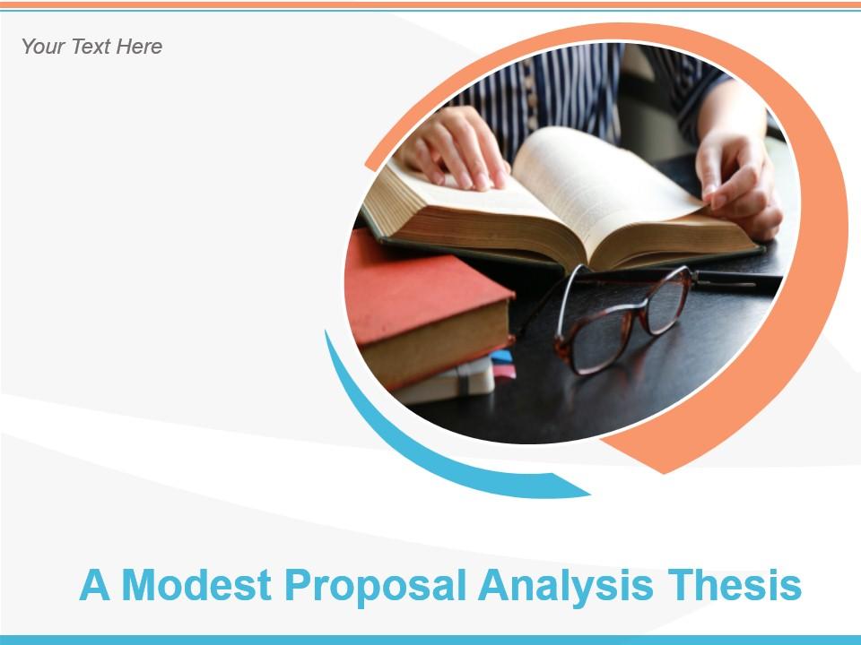 a_modest_proposal_analysis_thesis_powerpoint_presentation_slides_Slide01