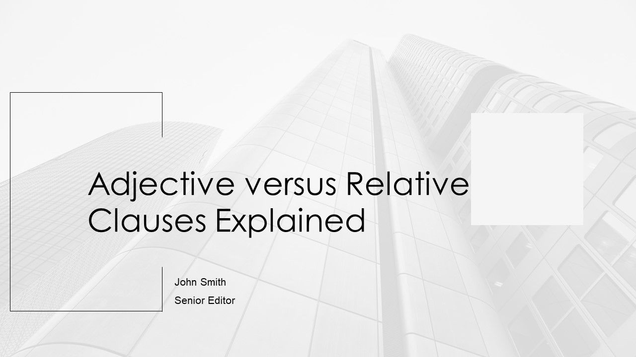 Adjective Versus Relative Clauses Explained PPT Slides AT Adjective Versus Relative Clauses Explained PPT Slides AT