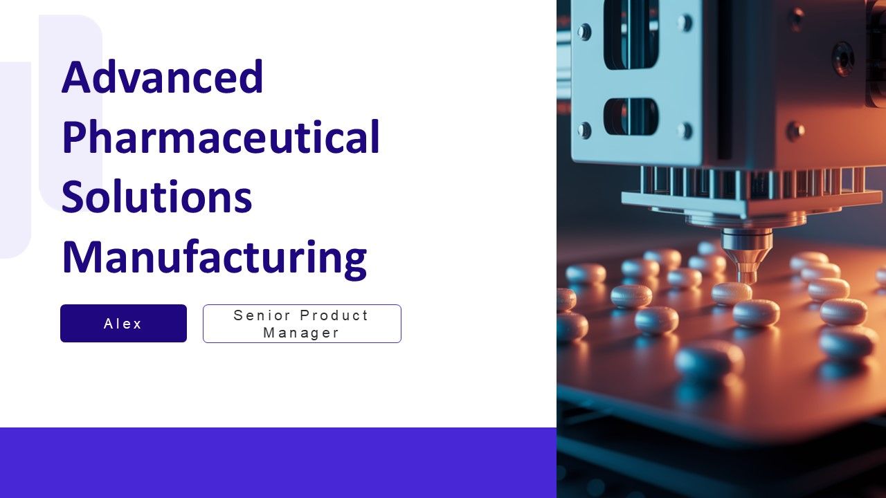 Advanced Pharmaceutical Solutions Manufacturing PPT Structure AT Advanced Pharmaceutical Solutions Manufacturing PPT Structure AT