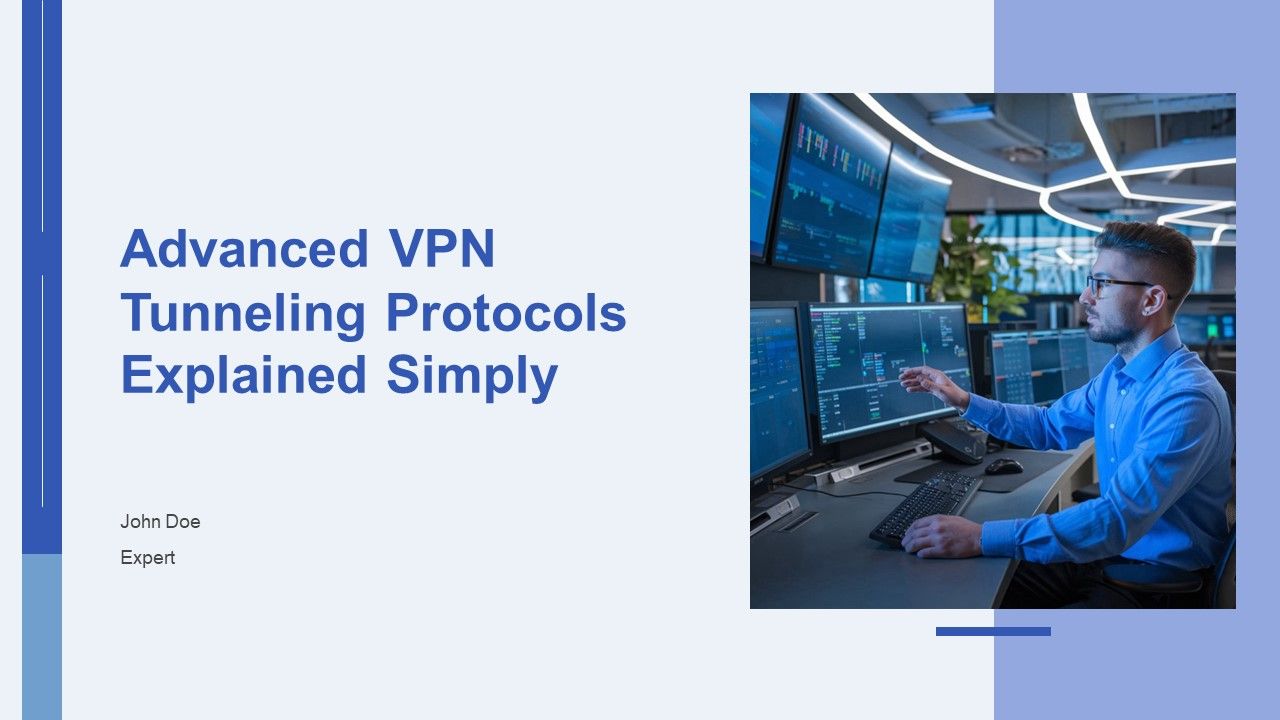 Advanced VPN Tunneling Protocols Explained Simply PPT Structure AT Advanced VPN Tunneling Protocols Explained Simply PPT Structure AT