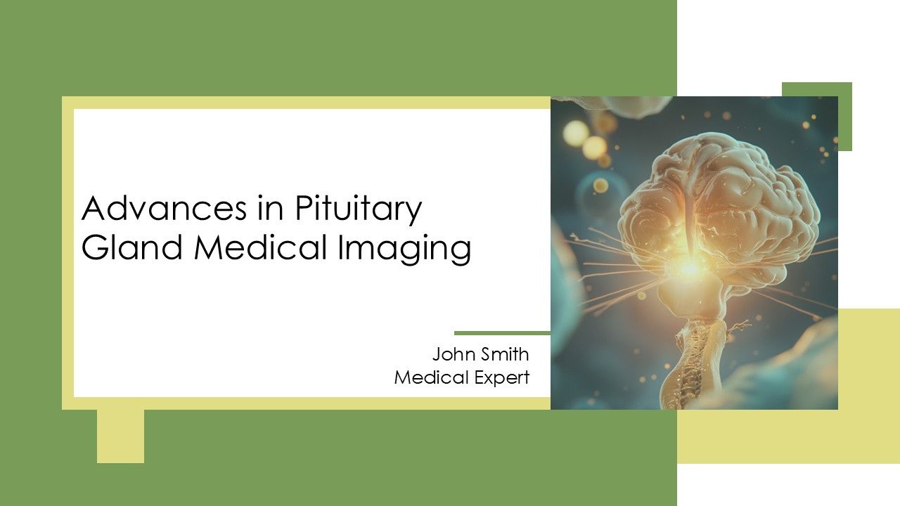 Advances In Pituitary Gland Medical Imaging PPT PowerPoint AT Advances In Pituitary Gland Medical Imaging PPT PowerPoint AT
