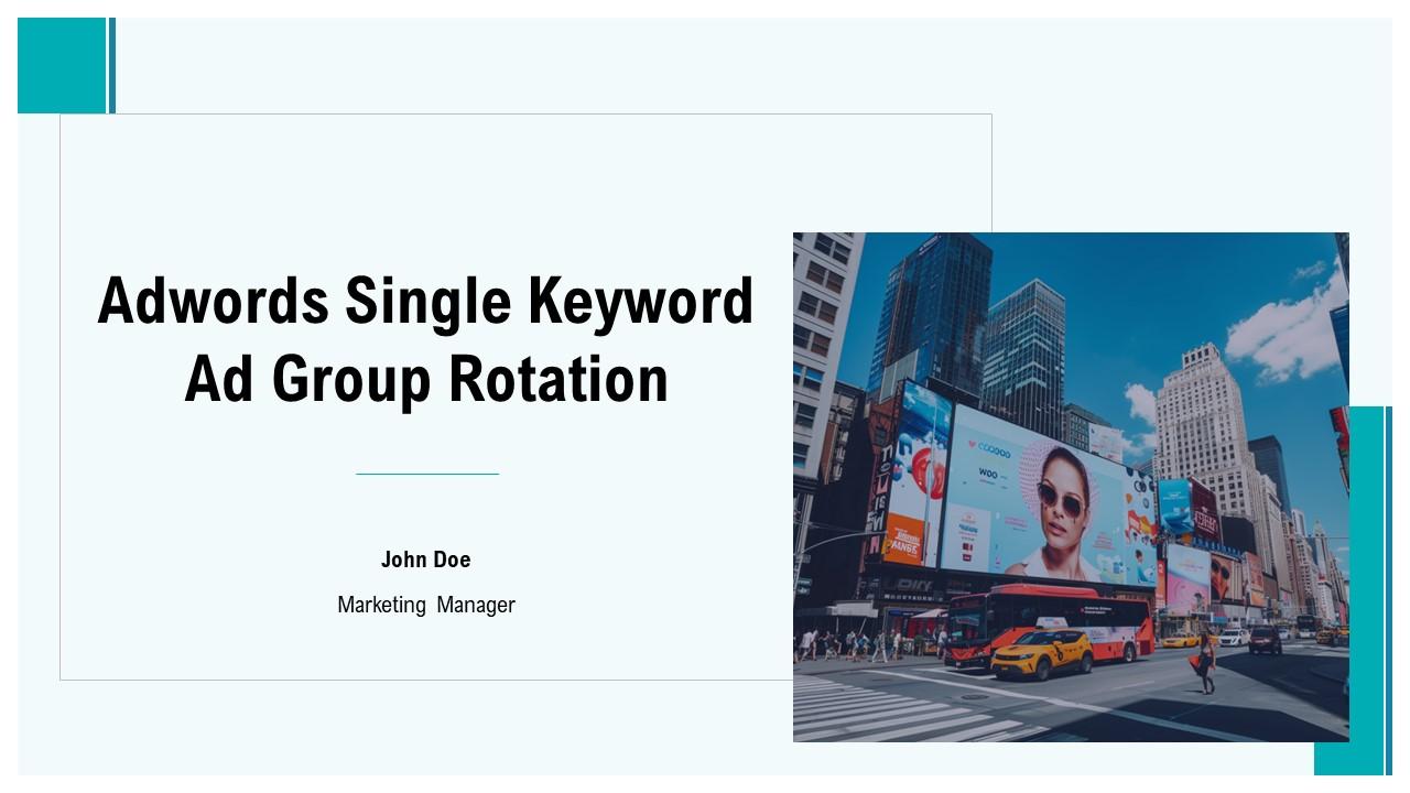 Adwords Single Keyword Ad Group Rotation PPT Outline ACP Adwords Single Keyword Ad Group Rotation PPT Outline ACP