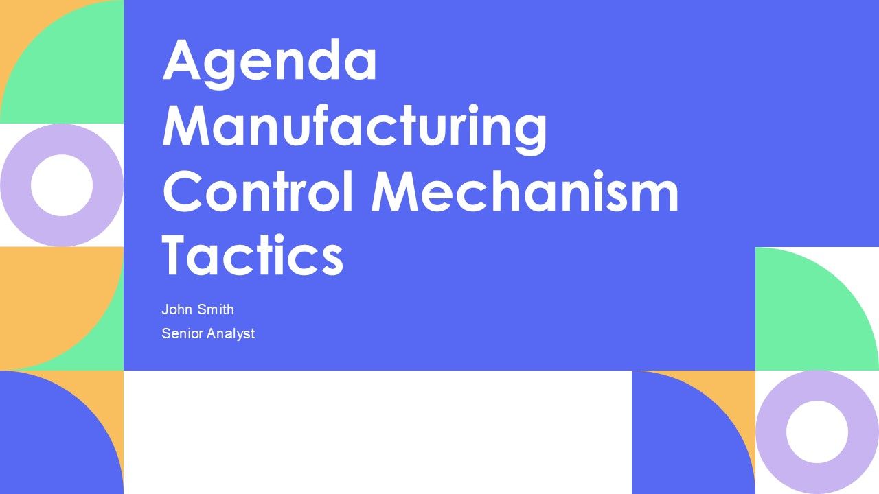 Agenda Manufacturing Control Mechanism Tactics PPT Demonstration AT Agenda Manufacturing Control Mechanism Tactics PPT Demonstration AT