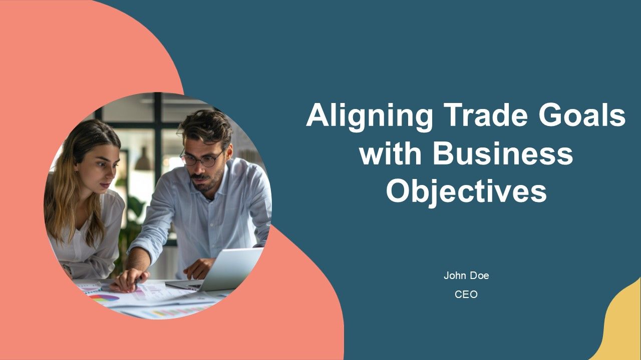 Aligning Trade Goals With Business Objectives PPT Structure AT Aligning Trade Goals With Business Objectives PPT Structure AT