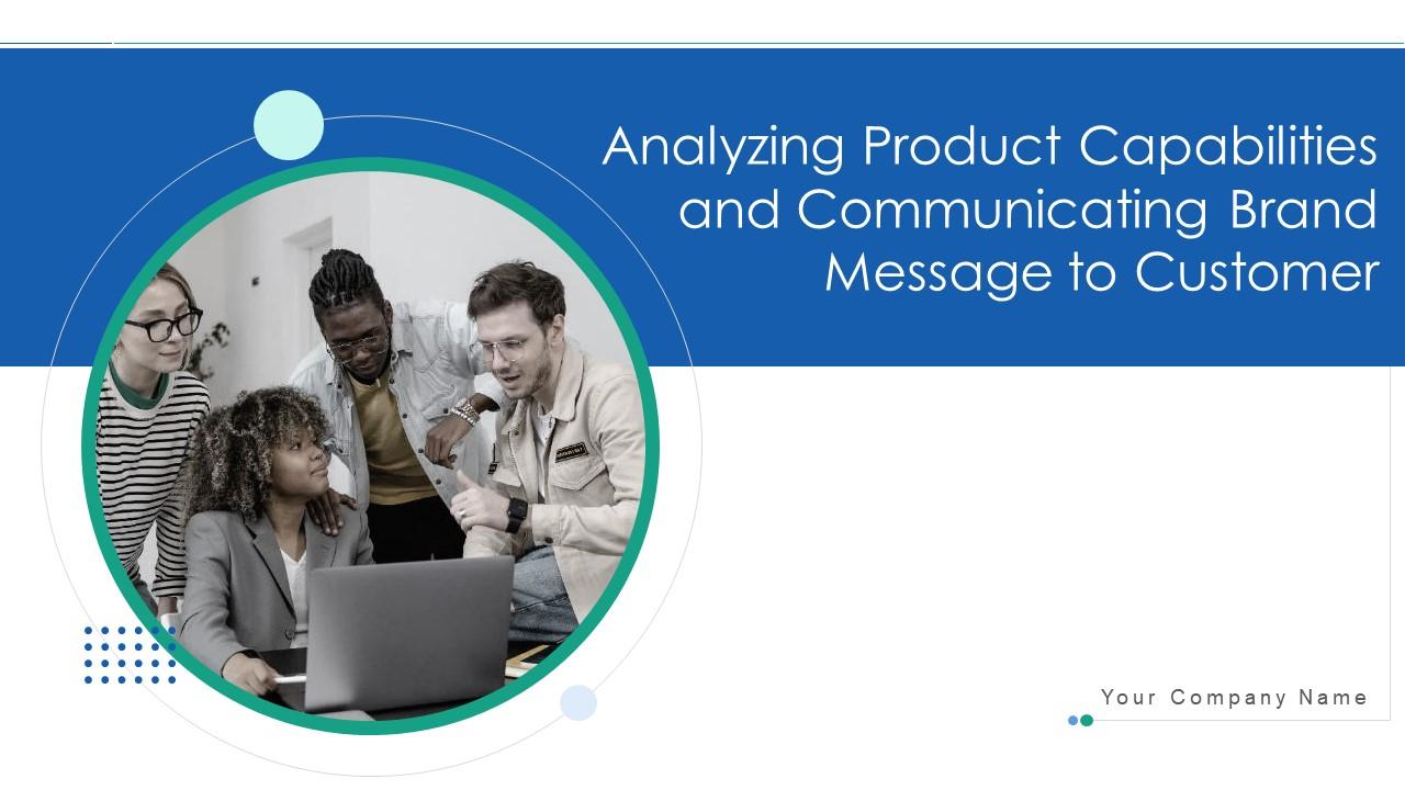 Analyzing product capabilities and communicating brand message to customer powerpoint presentation slides Slide01
