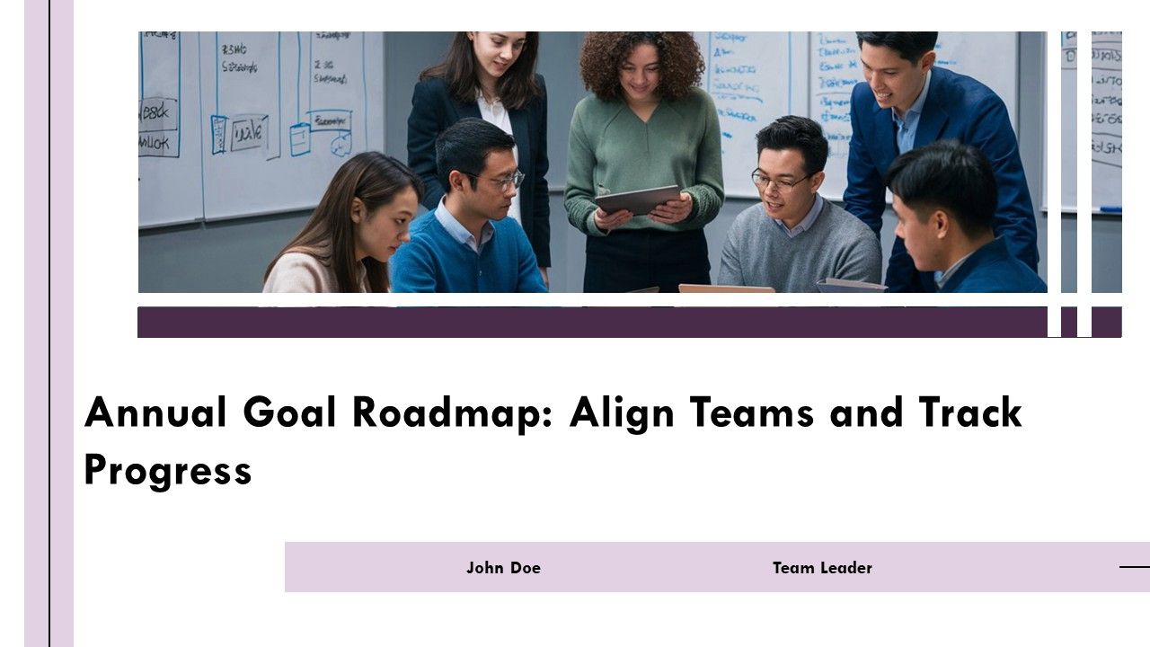 Annual Goal Roadmap Align Teams And Track Progress PPT Sample AT Annual Goal Roadmap Align Teams And Track Progress PPT Sample AT