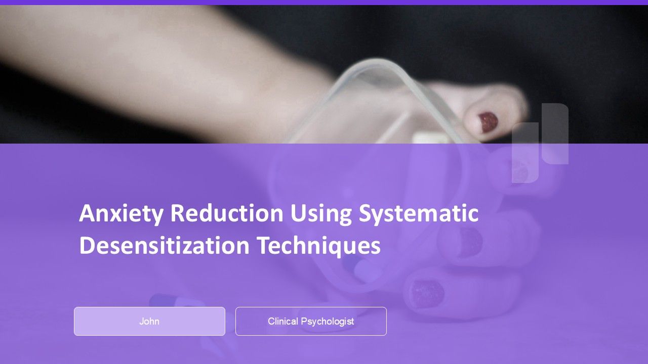 Anxiety Reduction Using Systematic Desensitization Techniques PPT Presentation AT Anxiety Reduction Using Systematic Desensitization Techniques PPT Presentation AT