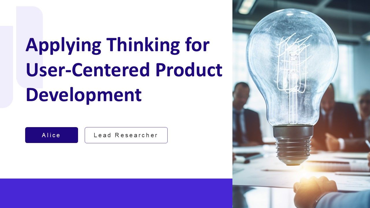 Applying Thinking For User Centered Product Development PPT Designs AT Applying Thinking For User Centered Product Development PPT Designs AT