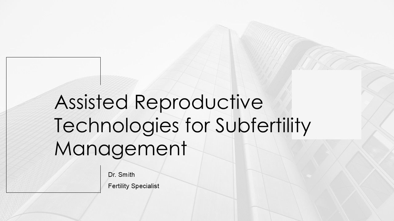 Assisted Reproductive Technologies For Subfertility Management PPT ...