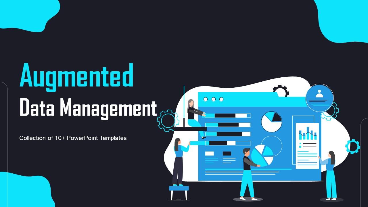 Augmented Data Management Powerpoint PPT Template Bundles