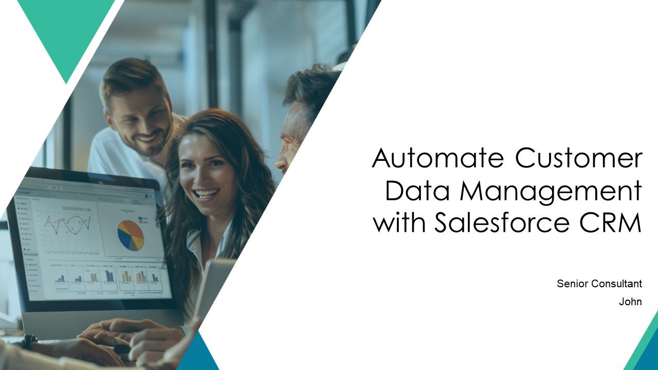Automate Customer Data Management With Salesforce CRM PPT Structure AT