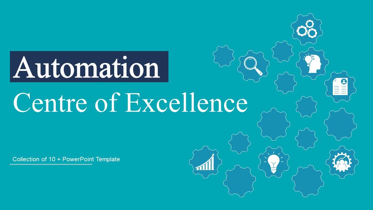 Automation Center Of Excellence Powerpoint Ppt Template Bundles PPT Slide