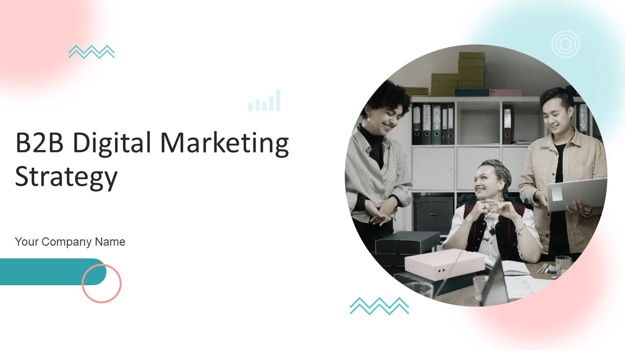 B2B Digital Marketing Strategy Powerpoint Presentation Slides Slide01