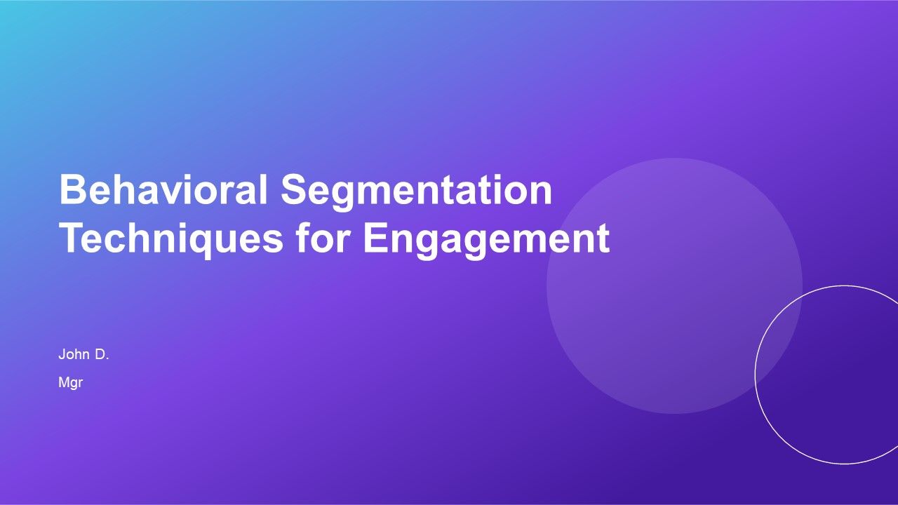 Behavioral Segmentation Techniques For Engagement PPT Demonstration AT
