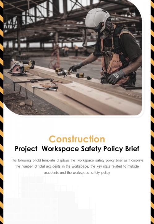 Bi fold construction project workspace safety policy brief document report pdf ppt template one pager Slide01