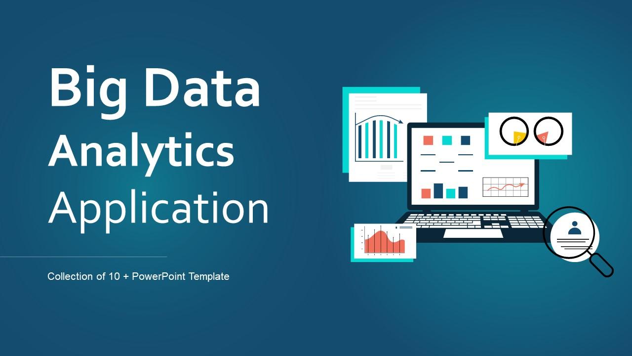 Big Data Analytics Application Powerpoint Ppt Template Bundles PPT Example
