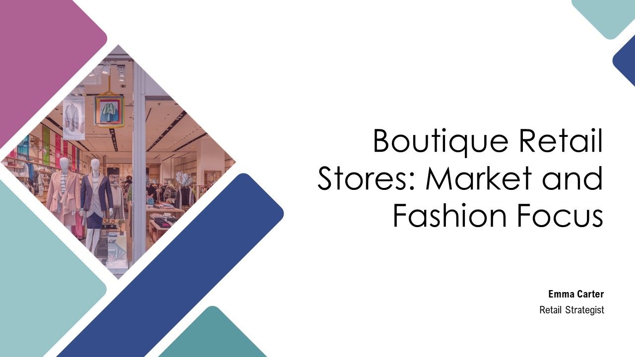 Boutique Retail Stores Market And Fashion Focus PPT Template AT Boutique Retail Stores Market And Fashion Focus PPT Template AT