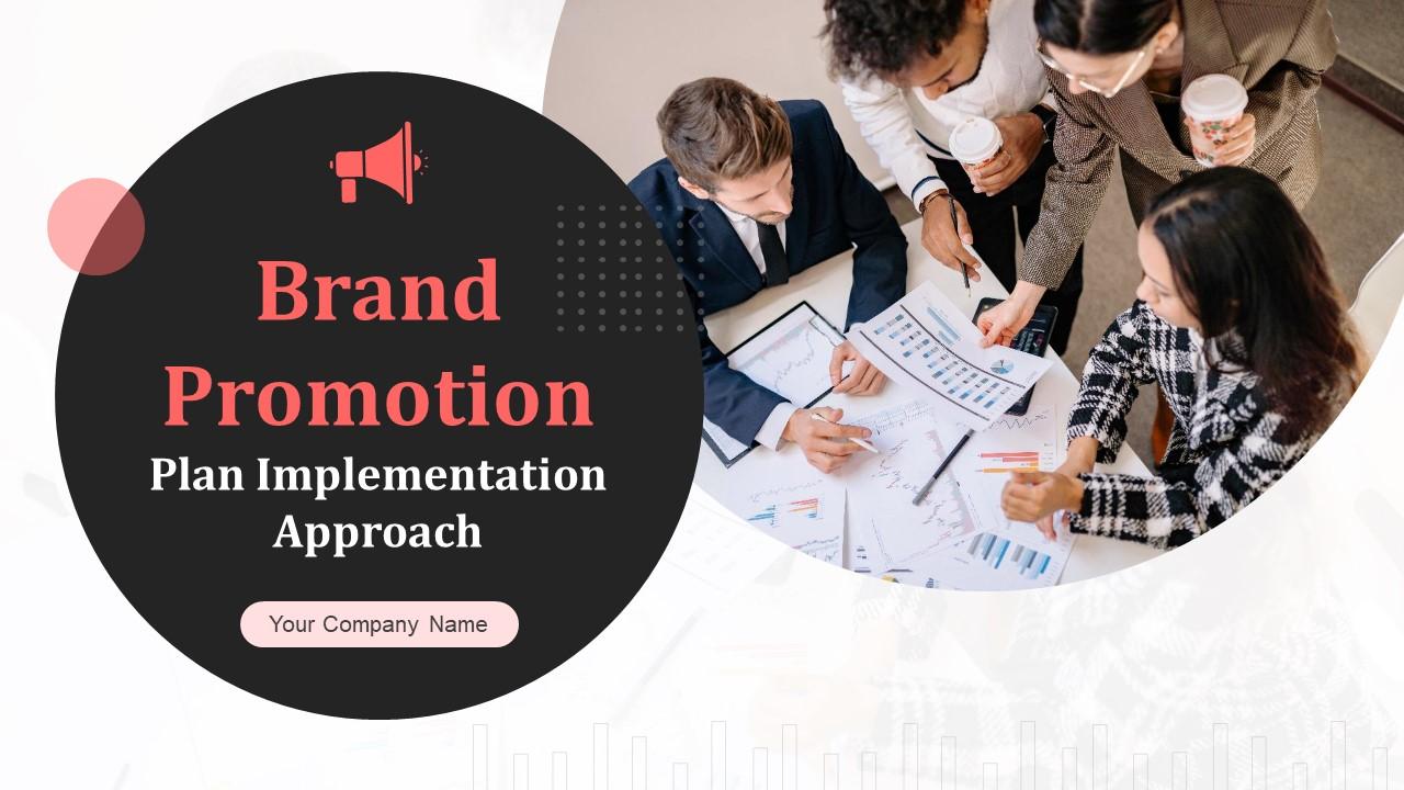 Brand Promotion Plan Implementation Approach Powerpoint Presentation Slides Slide01