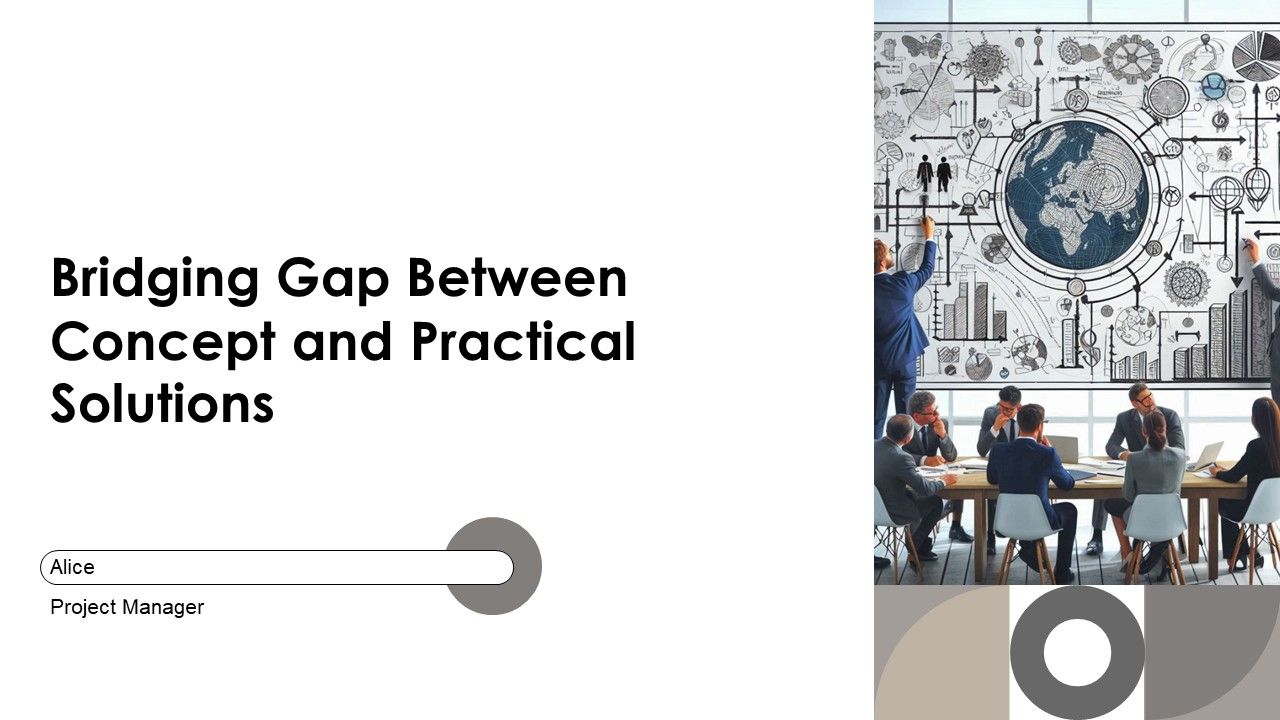 Bridging Gap Between Concept And Practical Solutions PPT Presentation AT