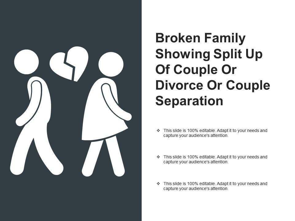 Broken family showing split up of couple or divorce or couple separation Slide00