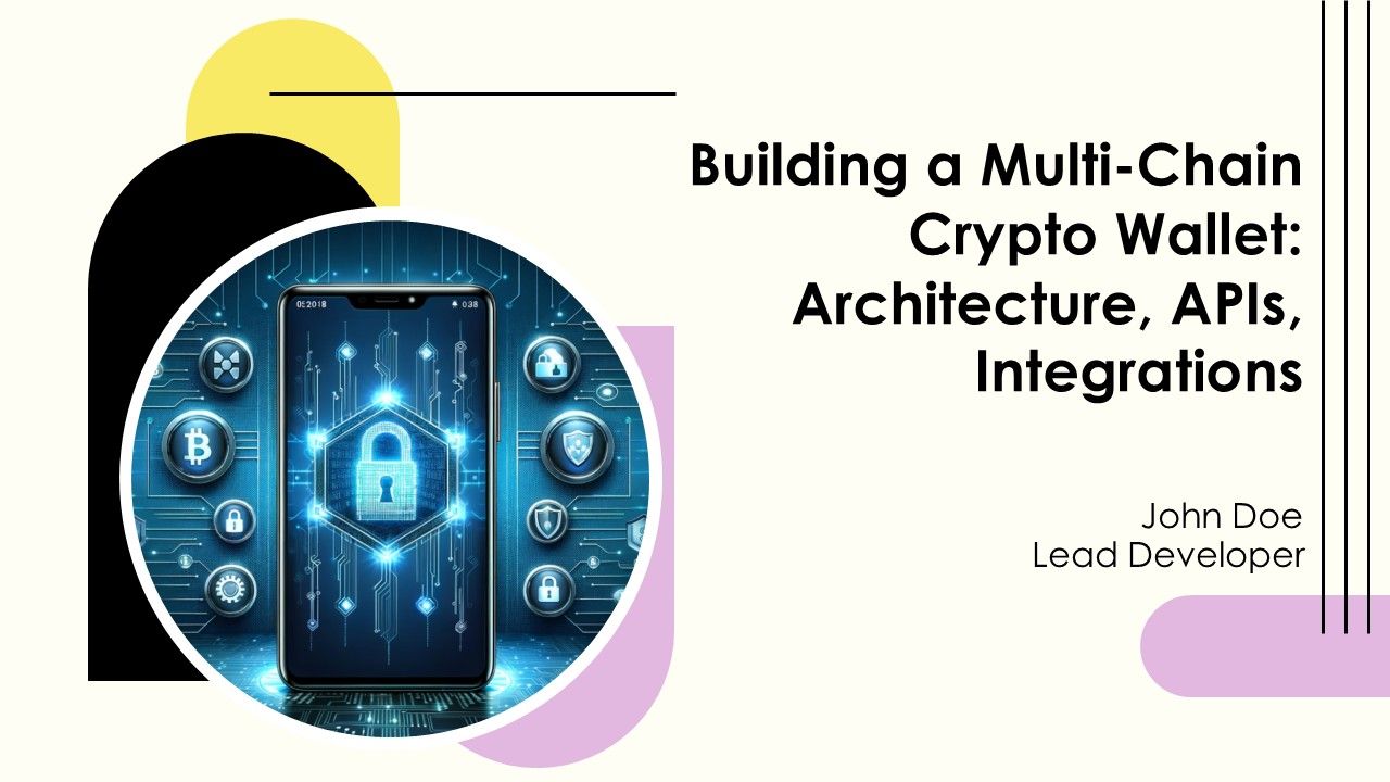 Building A Multi Chain Crypto Wallet Architecture Apis Integrations PPT ...
