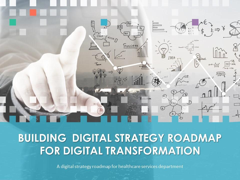 Building digital strategy roadmap for digital transformation complete deck Slide00