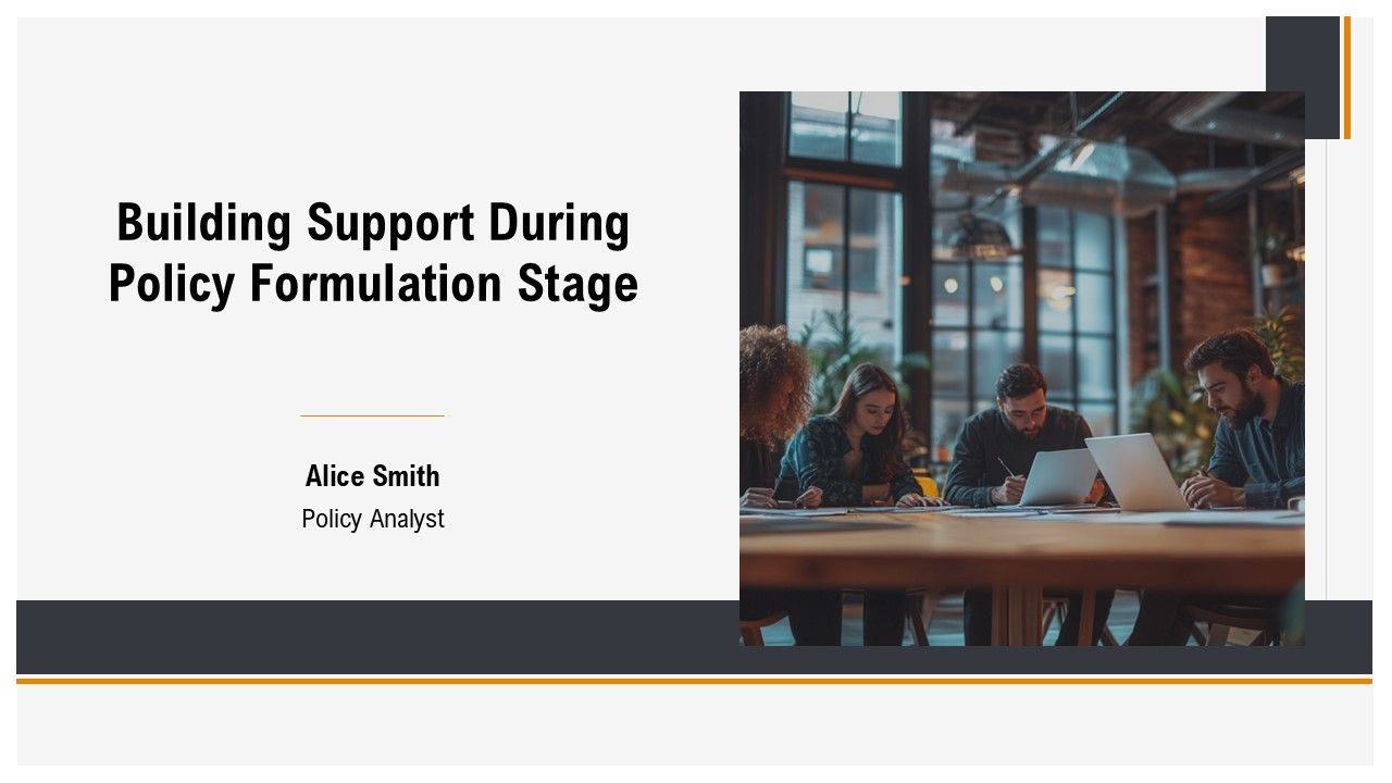 Building Support During Policy Formulation Stage PPT Sample AT Building Support During Policy Formulation Stage PPT Sample AT
